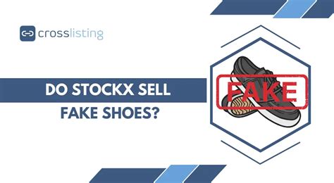 did stockx sell fake shoes|is stockx reputable.